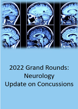 2022 Grand Rounds: Neurology - Update on Concussions Banner